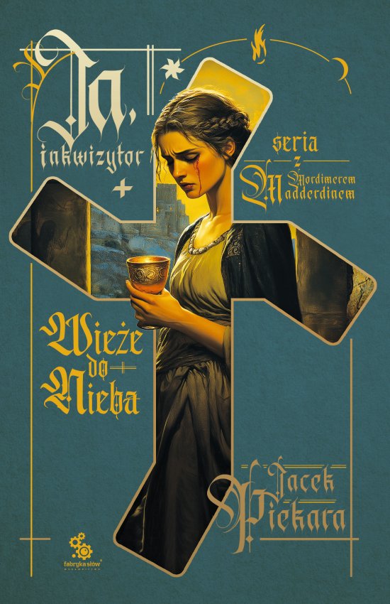 Ja, inkwizytor. Wie�e do nieba