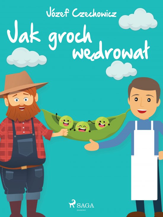 Jak groch w�drowa�