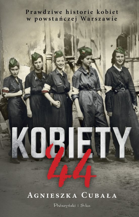 Kobiety'44. Prawdziwe historie kobiet w powsta�czej Warszawie