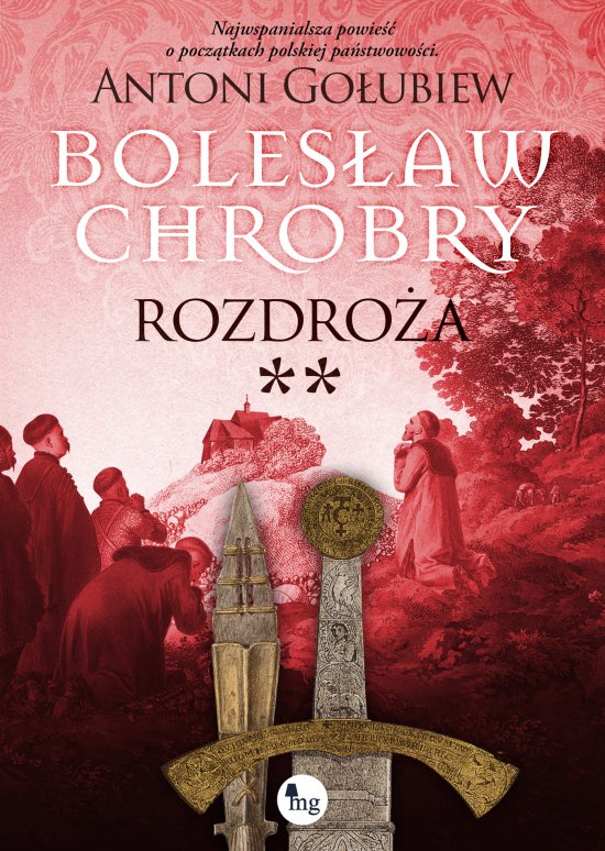 Boles�aw Chrobry. Rozdro�a t. 2
