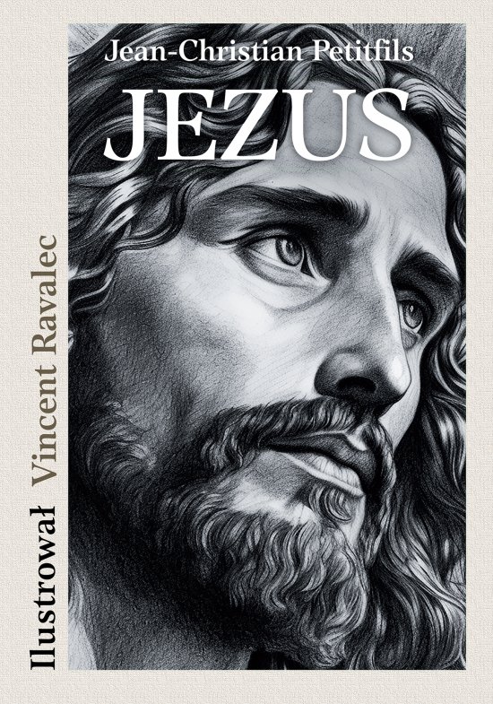 JEZUS Opowie�� o �yciu Mistrza z Nazarethu
