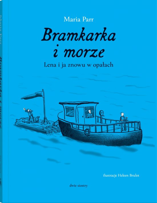 Bramkarka i morze. Lena i ja znowu a opa�ach
