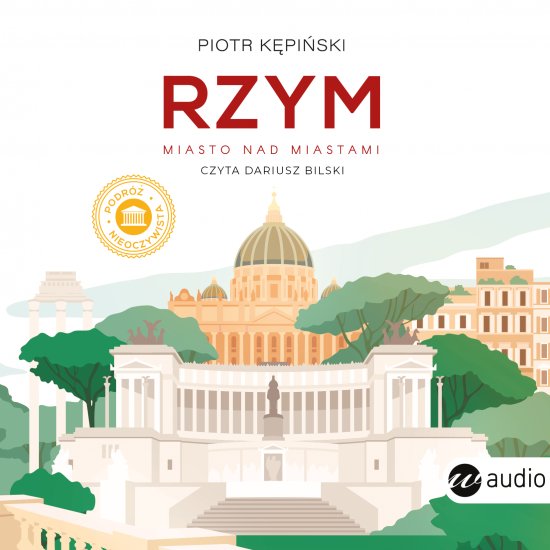 Rzym. Miasto nad miastami