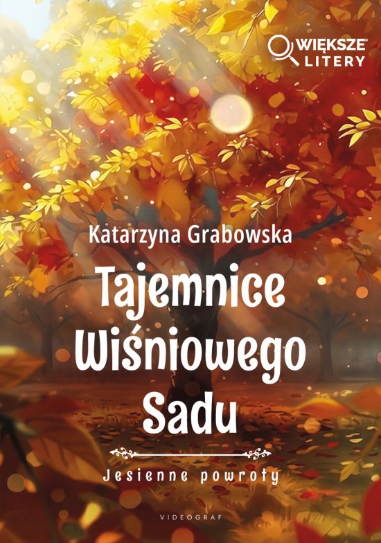 Tajemnice Wi�niowego Sadu - Jesienne powroty (Wi�ksze Litery)