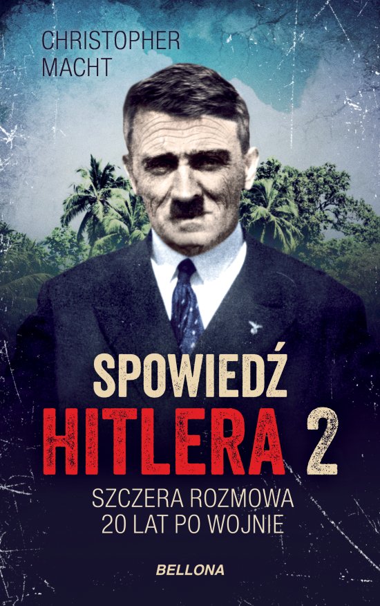 Spowied� Hitlera 2. Szczera rozmowa po 20 latach