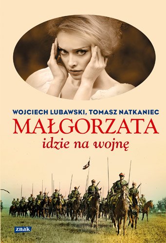 Ma�gorzata idzie na wojn�