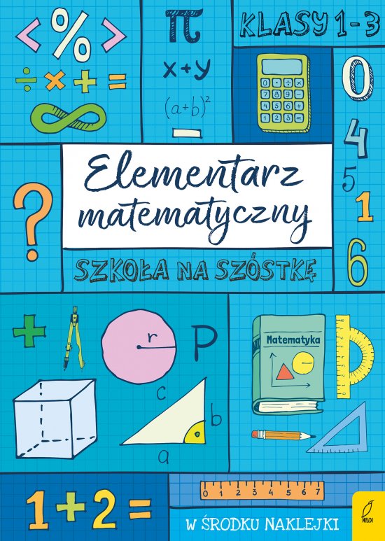 Szko�a na sz�stk�. Elementarz matematyczny