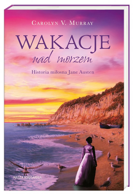 Wakacje nad morzem. Historia mi�osna Jane Austen