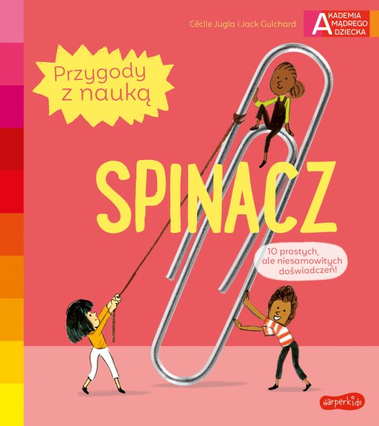 Spinacz. Akademia m�drego dziecka. Przygody z nauk�