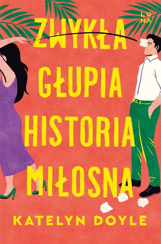 Zwyk�a g�upia historia mi�osna