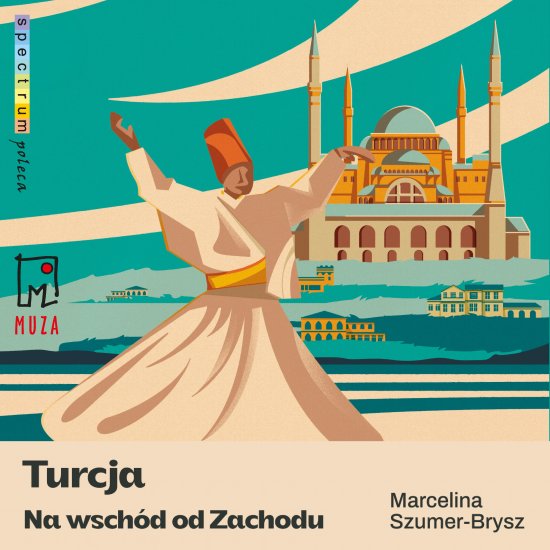 Turcja. Na wsch�d od Zachodu
