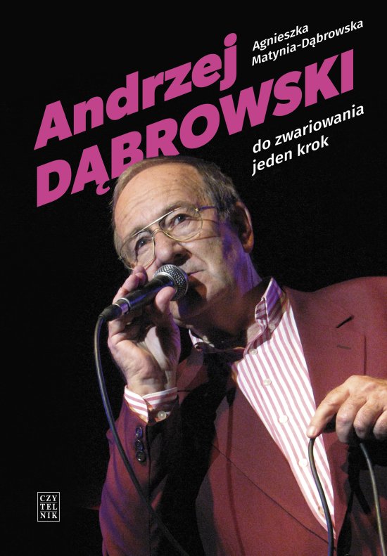 Andrzej D�browski. Do zwariowania jeden krok