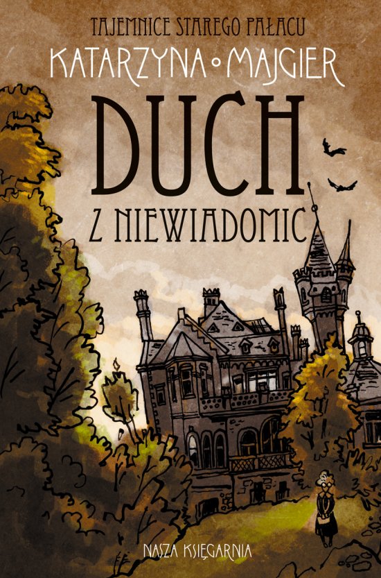 Tajemnice starego pa�acu. Duch z Niewiadomic