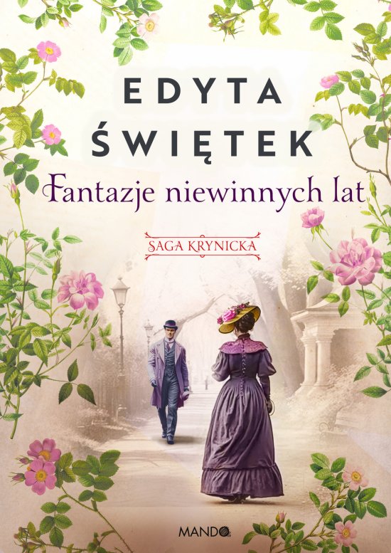 Fantazje niewinnych lat. Saga krynicka, cz�� II