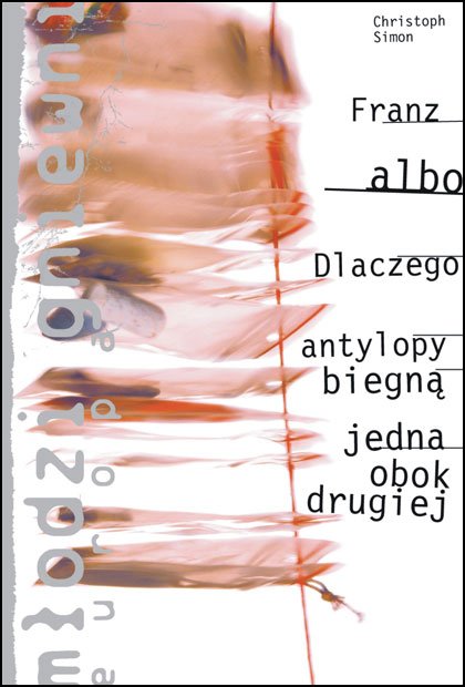 Franz albo dlaczego antylopy biegn� jedna obok drugiej