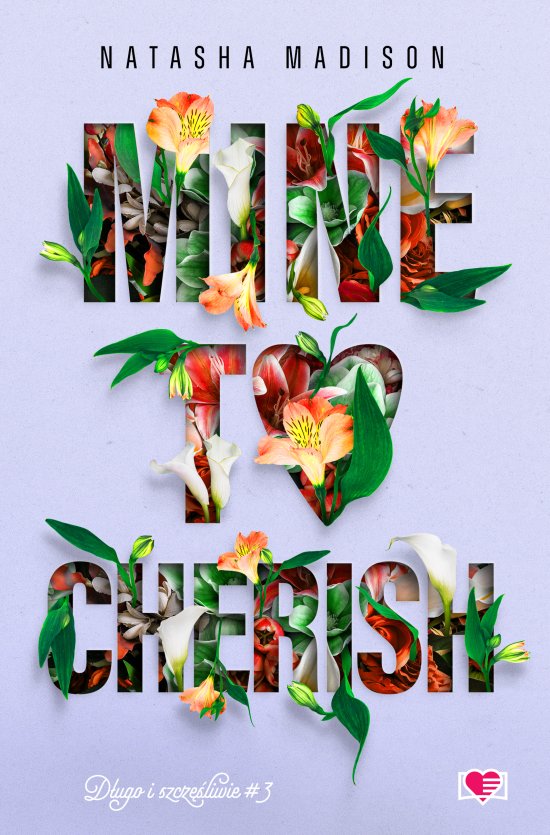 Mine to Cherish. D�ugo i szcz�liwie. Tom 3