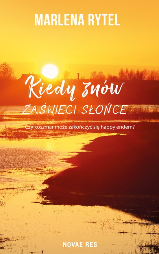 Kiedy zn�w za�wieci s�o�ce