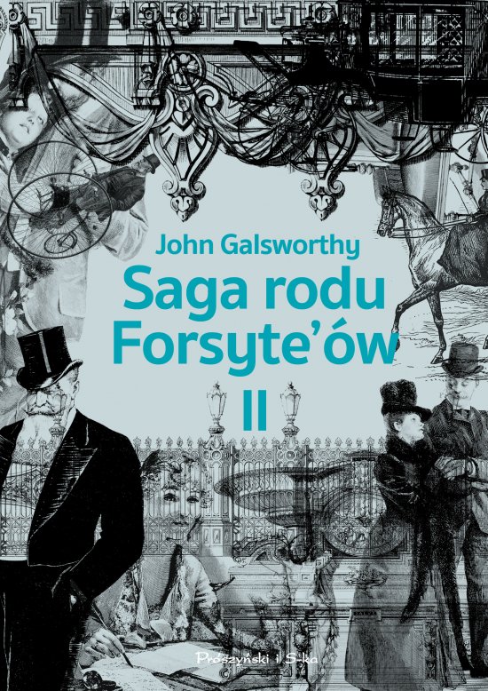 Saga rodu Forsyte'�w.Tom 2. Babie lato jednego z Forsyte'�w. W matni