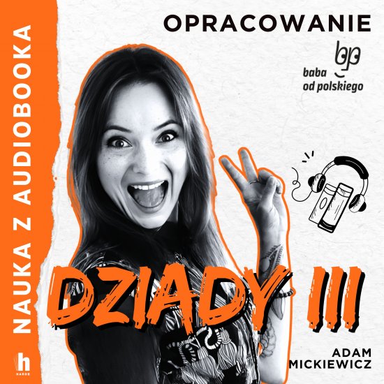 Dziady cz. III - lektura z opracowaniem