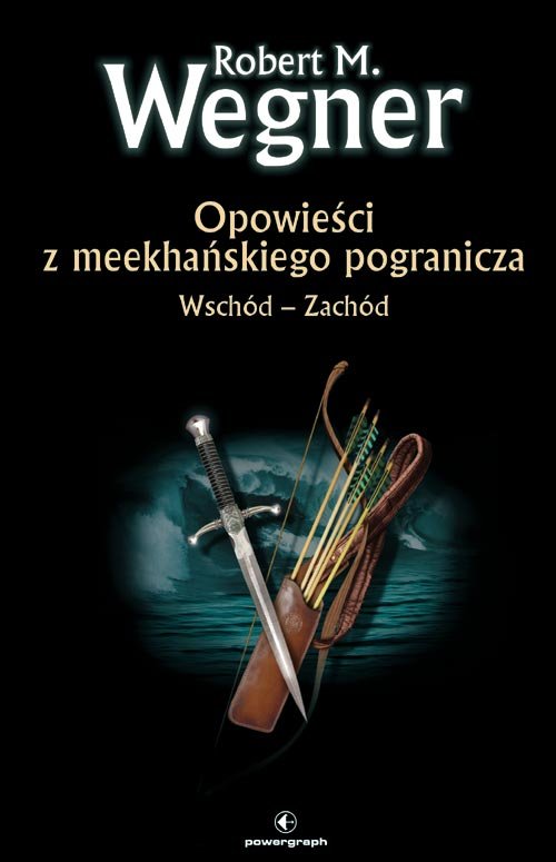 Opowie�ci z meekha�skiego pogranicza. Wsch�d-Zach�d