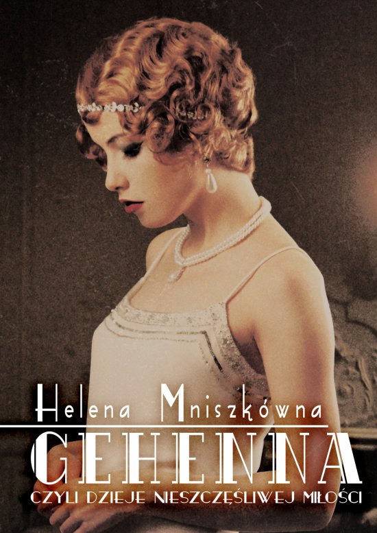 Gehenna, czyli dzieje nieszcz�liwej mi�o�ci