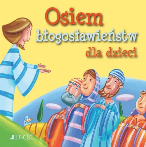 Ja te� si� modl�. Osiem b�ogos�awie�stw dla dzieci