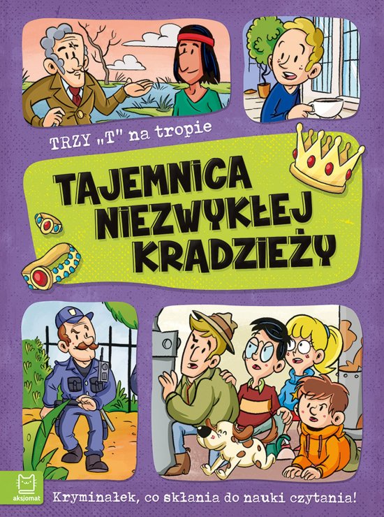 Trzy T na tropie. Tajemnica niezwyk�ej kradzie�y