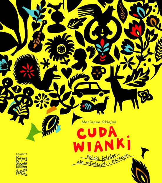 Cuda wianki. Polski folklor dla m�odszych i starszych
