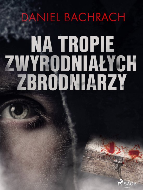 Na tropie zwyrodnia�ych zbrodniarzy
