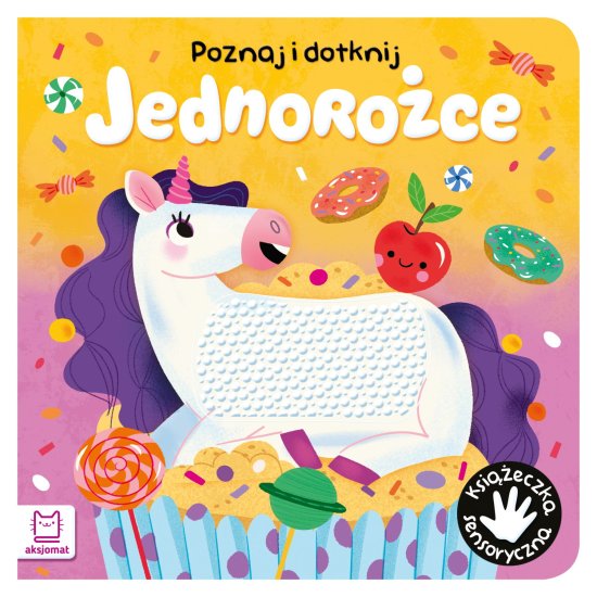 Poznaj i dotknij. Jednoro�ce. Ksi��eczka sensoryczna