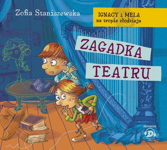 Ignacy i Mela na tropie z�odzieja. Zagadka teatru