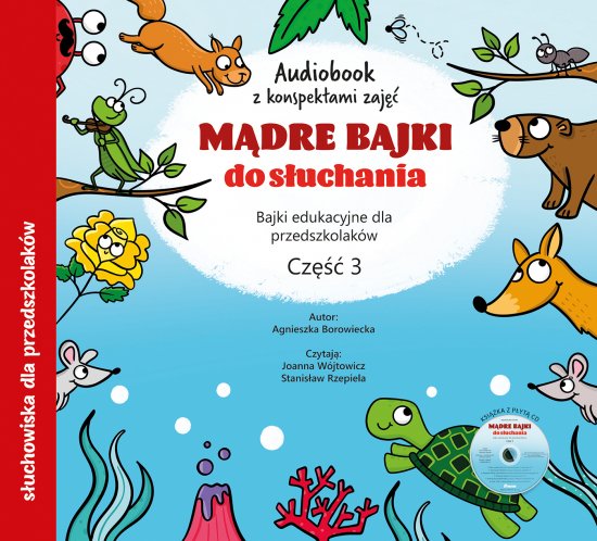 M�dre bajki do s�uchania cz. 3. Audiobook CD + konspekty. Bajki edukacyjne dla przedszkolak�w