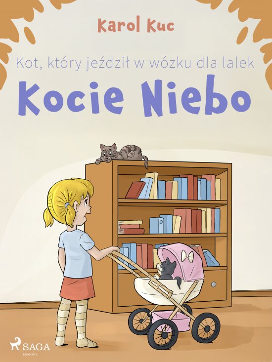 Kot, kt�ry je�dzi� w w�zku dla lalek: Kocie Niebo
