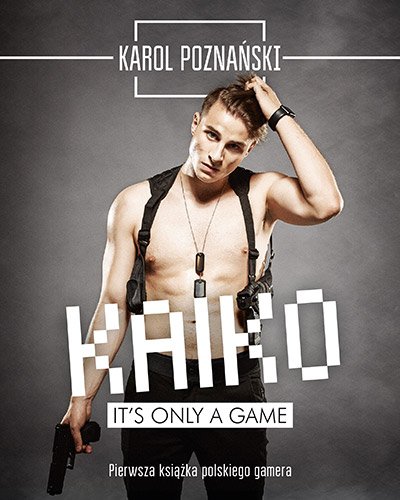 Kaiko. It's only game