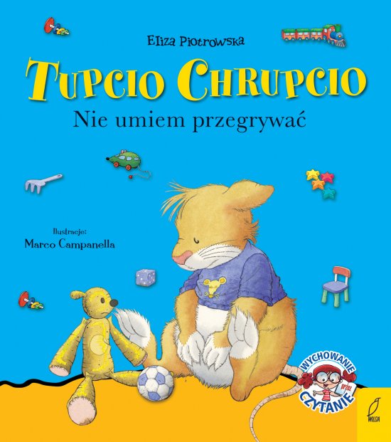 Tupcio Chrupcio. Nie umiem przegrywa�