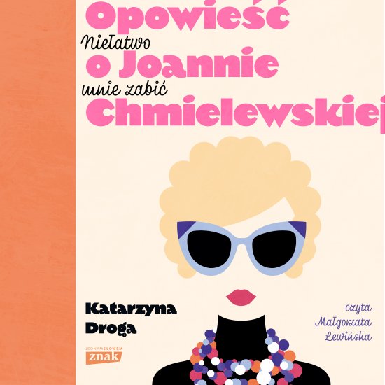 Nie�atwo mnie zabi�. Opowie�� o Joannie Chmielewskiej