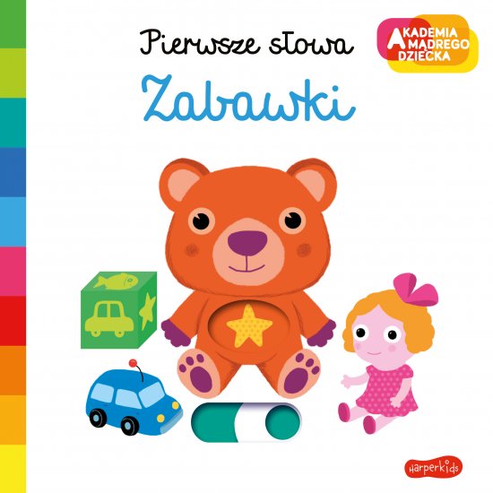 Zabawki. Akademia m�drego dziecka. Pierwsze s�owa