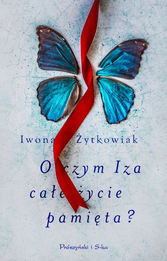O czym Iza ca�e �ycie pami�ta ?