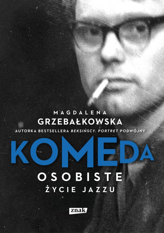 Komeda. Osobiste �ycie jazzu