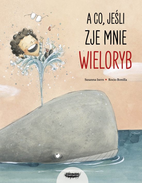 A co, je�li zje mnie wieloryb?