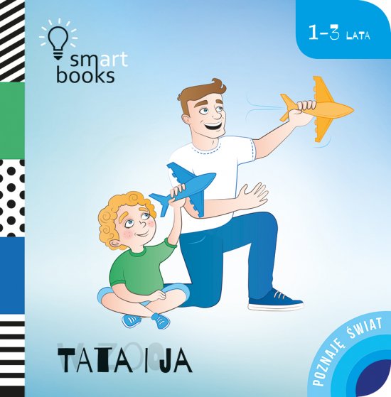 Tata i Ja - Poznaj� �wiat 1-3 lata