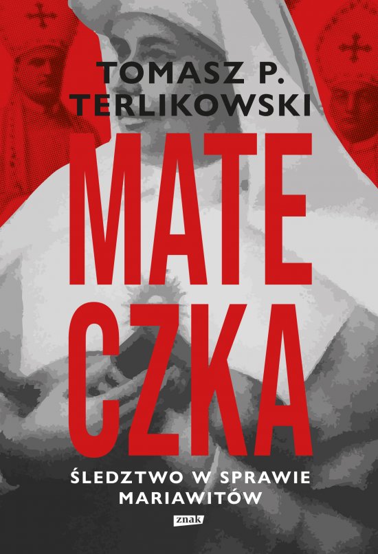 Mateczka. �ledztwo w sprawie mariawit�w