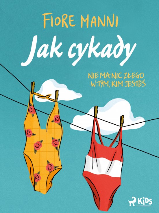 Jak cykady. Nie ma nic z�ego w tym, kim jeste�