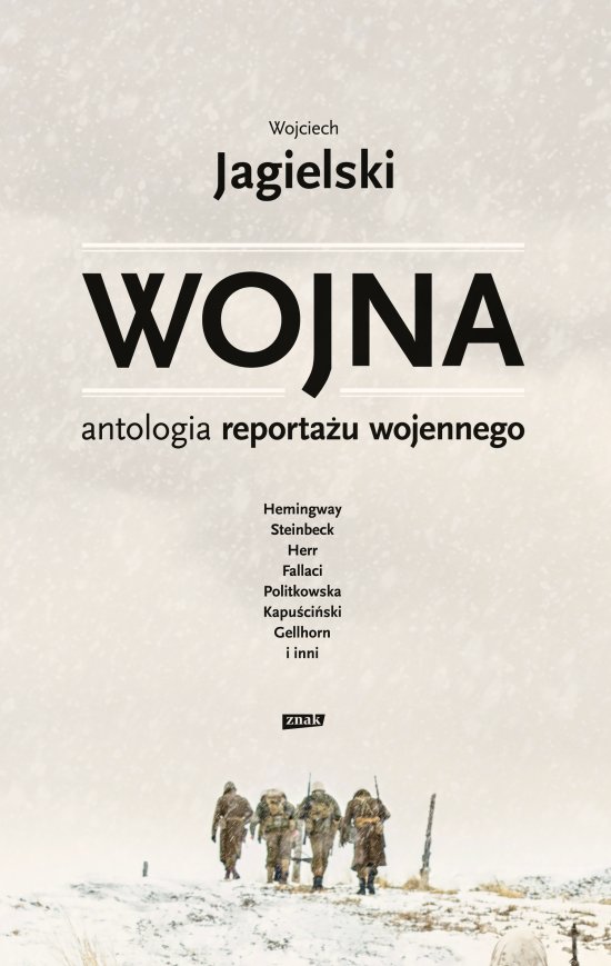 Wojna. Antologia reporta�u wojennego