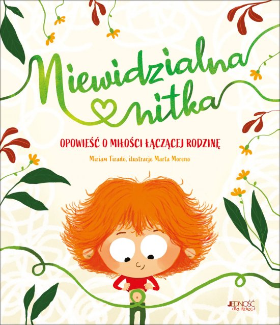 Niewidzialna nitka. Opowie�� o mi�o�ci ��cz�cej rodzin�