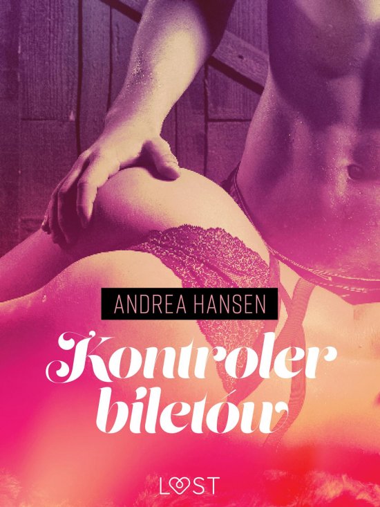 Kontroler bilet�w - opowiadanie erotyczne
