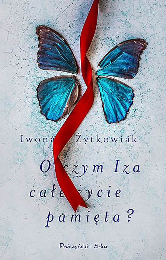 O czym Iza ca�e �ycie pami�ta ?