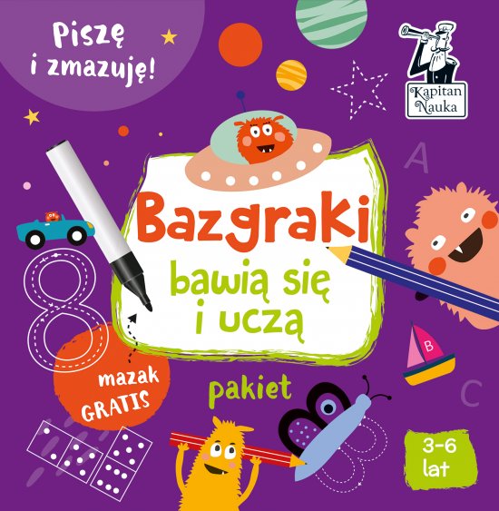 Bazgraki bawi� si� i ucz�. Kapitan Nauka