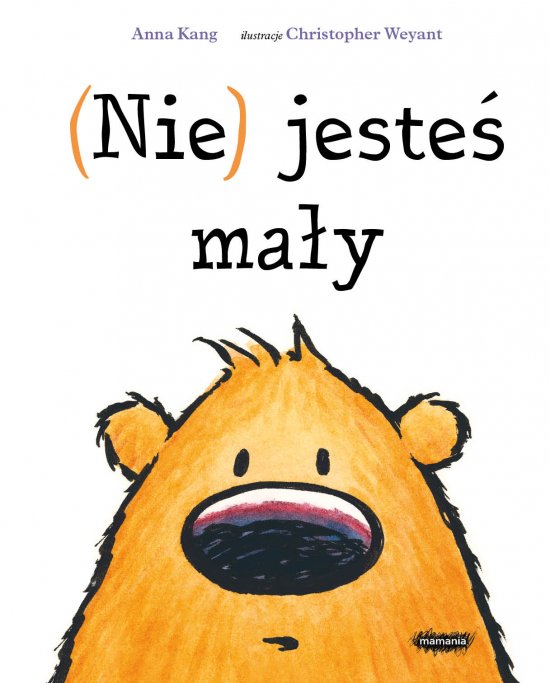 (Nie) jeste� ma�y