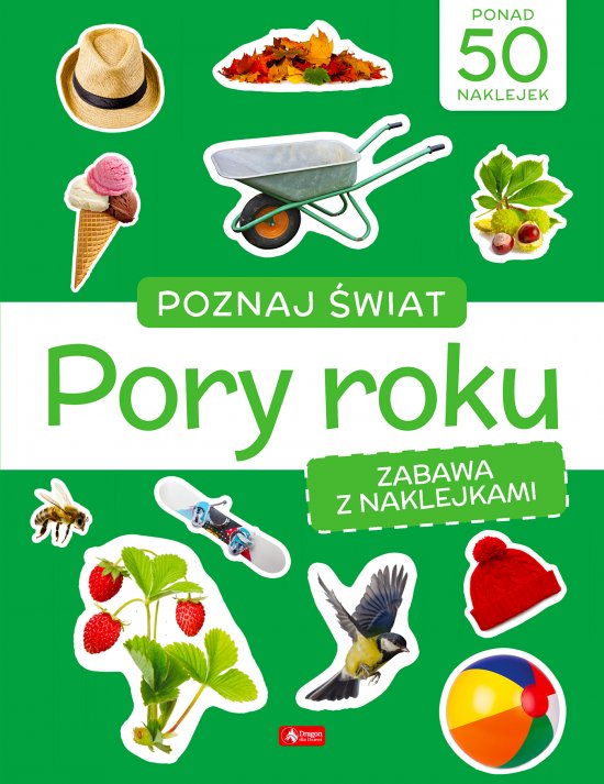 Poznaj �wiat. Zabawa z naklejkami. Pory roku